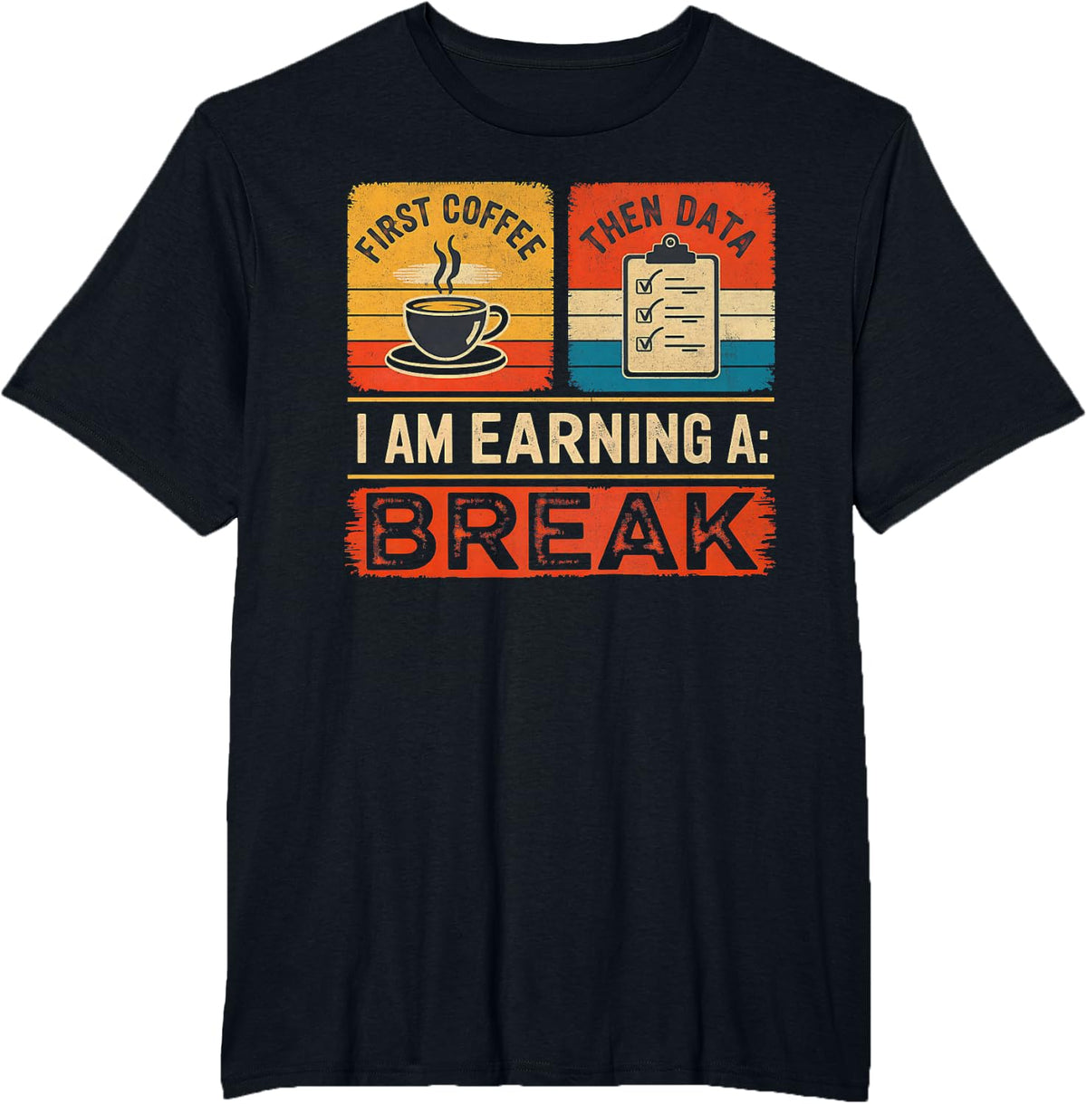 First Coffee Then Data I Am Earning A Break Iep Teacher Sped T-Shirt - Black