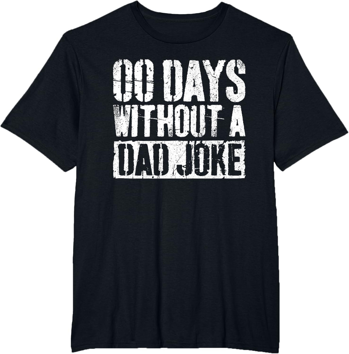 00 Days Without A Dad Joke Shirt Funny Men Fathers Day T-Shirt - Black