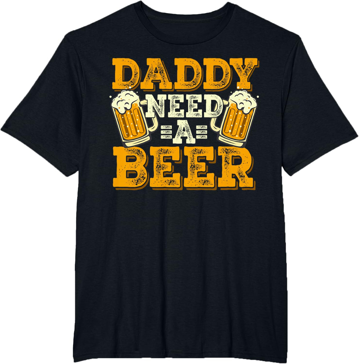 Fathers Day Daddy Needs A Beer Funny Humor Men Grandpa Papa T-Shirt - Black