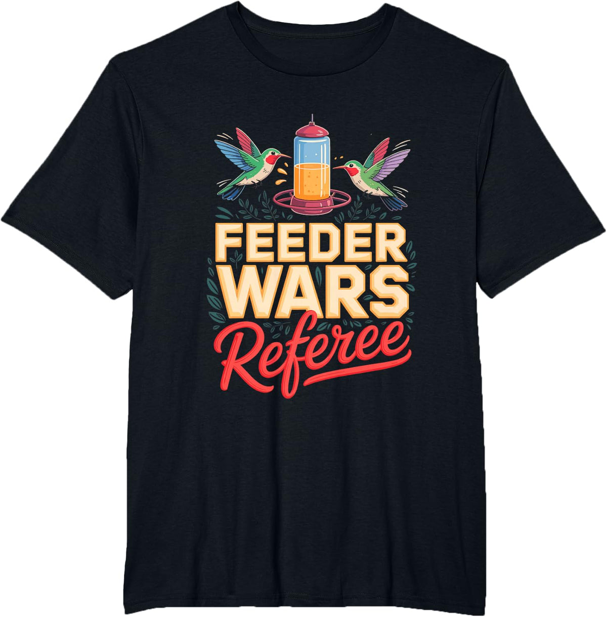 Feeder Wars Referee Hummingbird Feeder Birding Backyard T-Shirt - Black