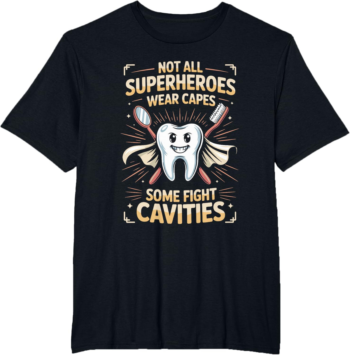 Some Superheroes Fight Cavities Pediatric Dentist T-Shirt - Black