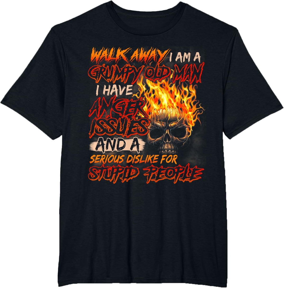 Walk Away I Am A Grumpy Old Man I Have Anger Issues T-Shirt - Black