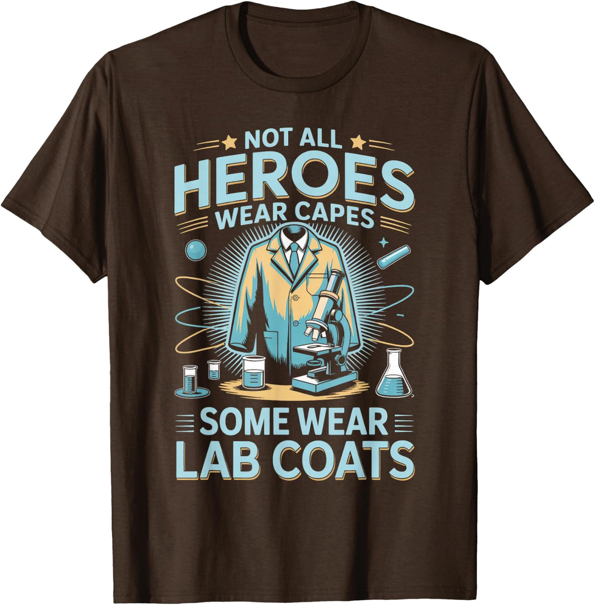 All Heroes Wear Capes Chemistry Lab Technician Lab Scientist T-Shirt - Brown