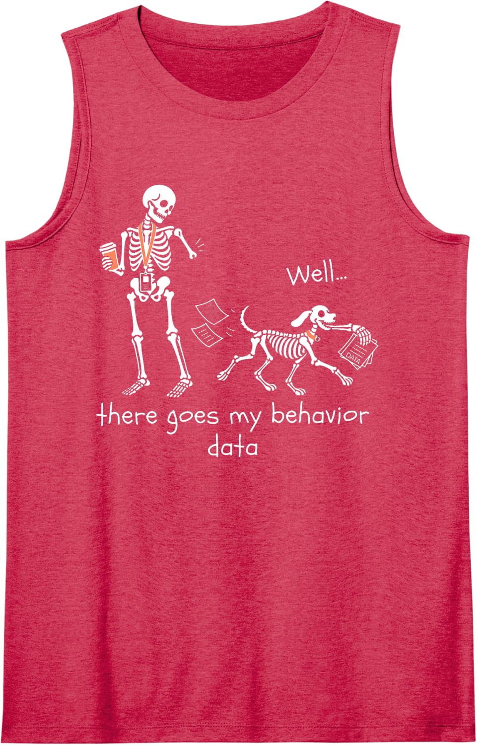 Well There Goes My Behavior Data Skeleton Behavior Analyst Sleeveless Tank Top - Red