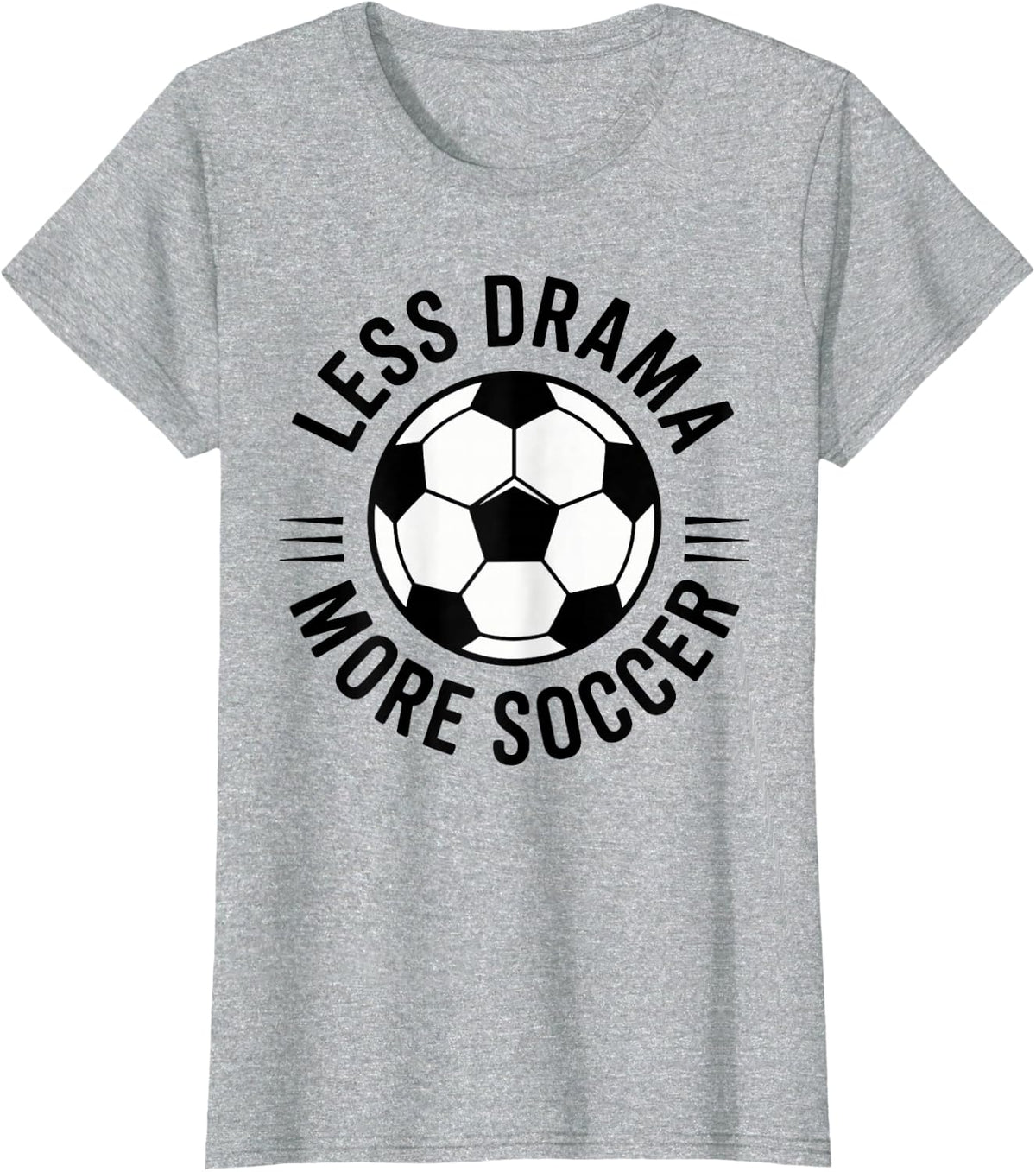 Less Drama More Soccer Funny T-Shirt - Heather Grey