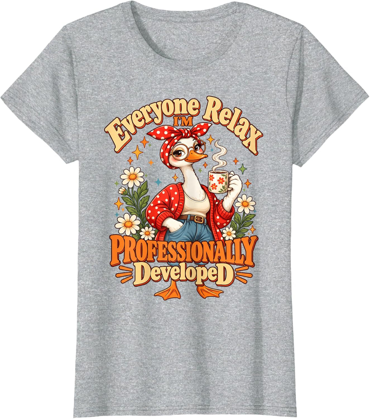 Everyone Relax I'm Professionally Developed Funny Goose Meme T-Shirt - Heather Grey