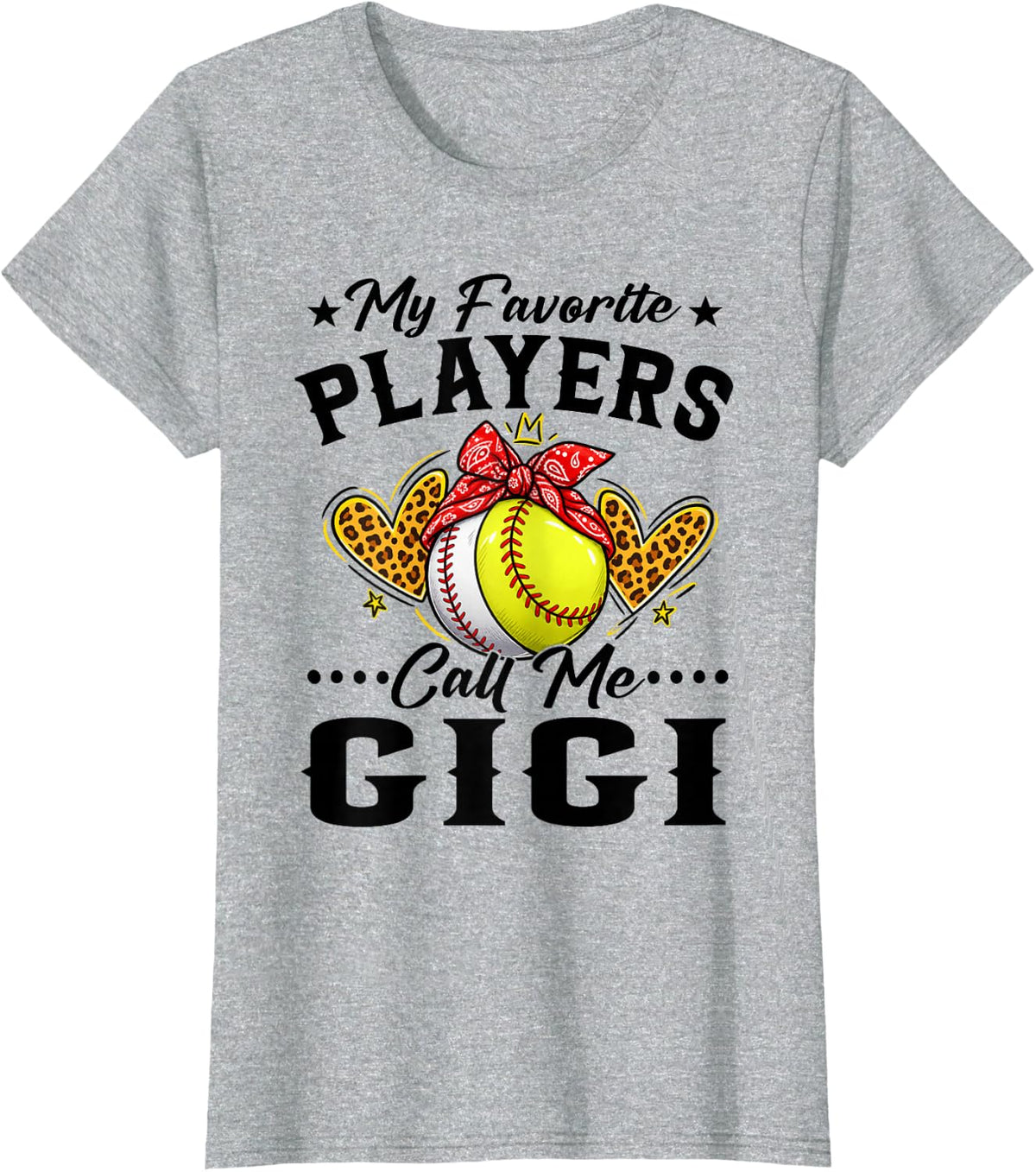 My Favorite Softball Baseball Players Call Me Gigi T-Shirt - Heather Grey