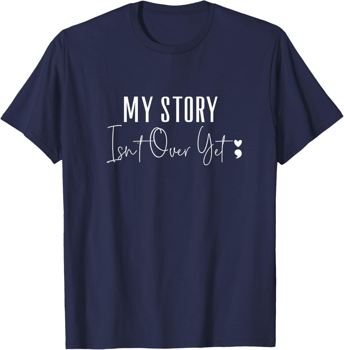 Semicolon Project Heart Depression Awareness My Story T-Shirt - Navy Blue