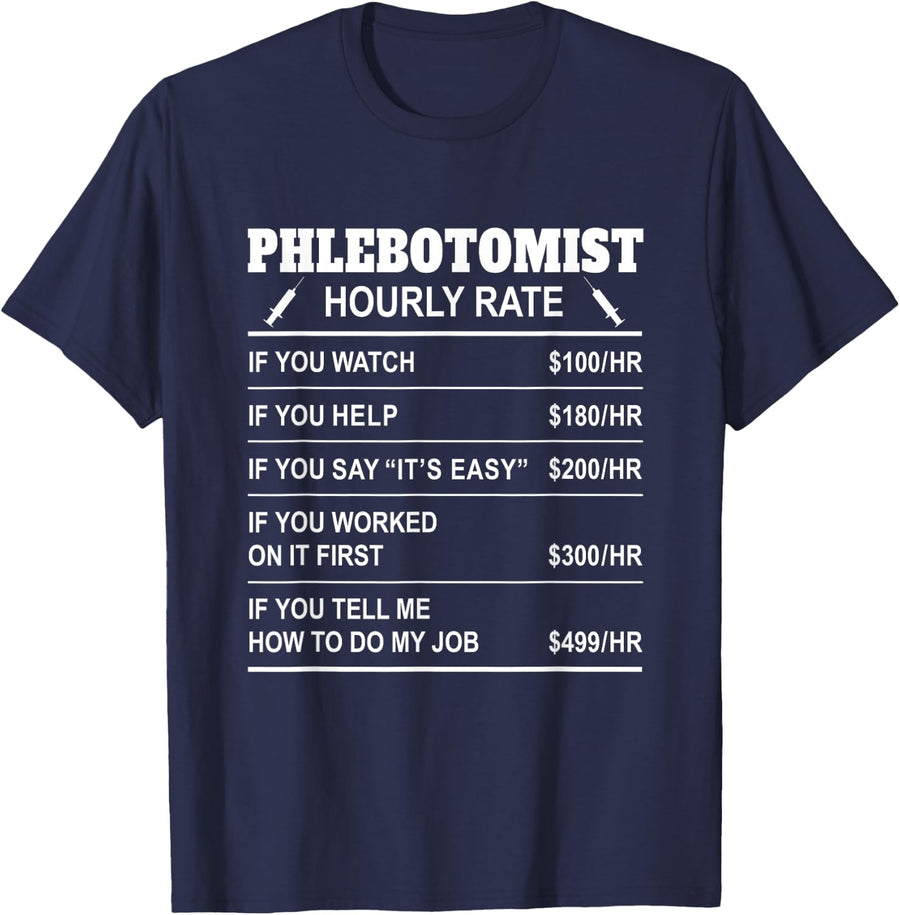 Funny Phlebotomist Hourly Rate Phleb-Lab Medical Employee T-Shirt - Navy Blue