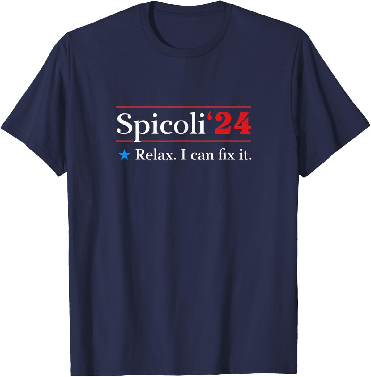 Spicoli 2024 Relax, I Can Fix It T-Shirt - Navy Blue