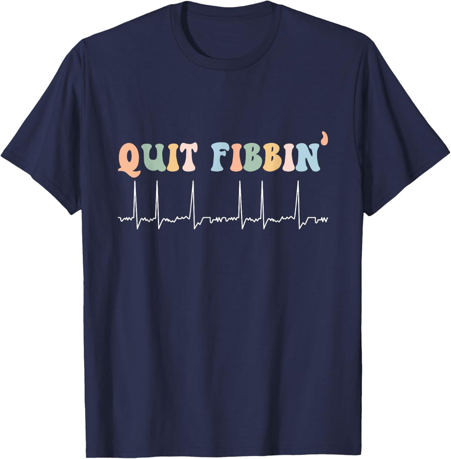 Funny Nurse AF Quit Fibbin AFib Atrial Fibrillation Nursing T-Shirt - Black, Small - Navy Blue