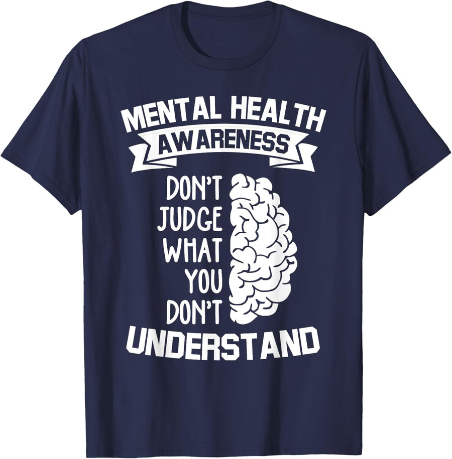 Mental Health Awareness Don't Judge What You Dont Understand T-Shirt - Navy Blue