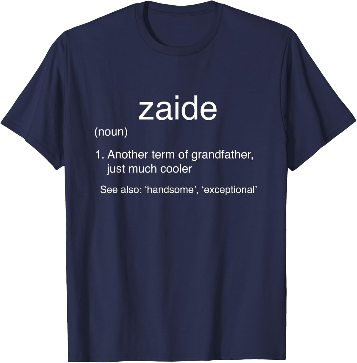 Zaide Definition Funny Grandfather Gifts Shirt T-Shirt - Navy Blue