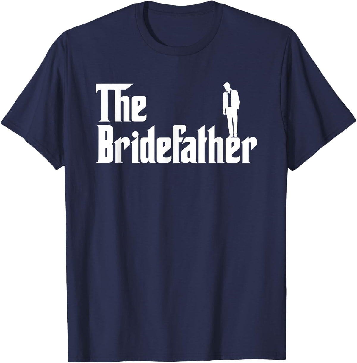 The Bridefather Father Of The Bride Wedding Ceremony Lover T-Shirt - Navy Blue