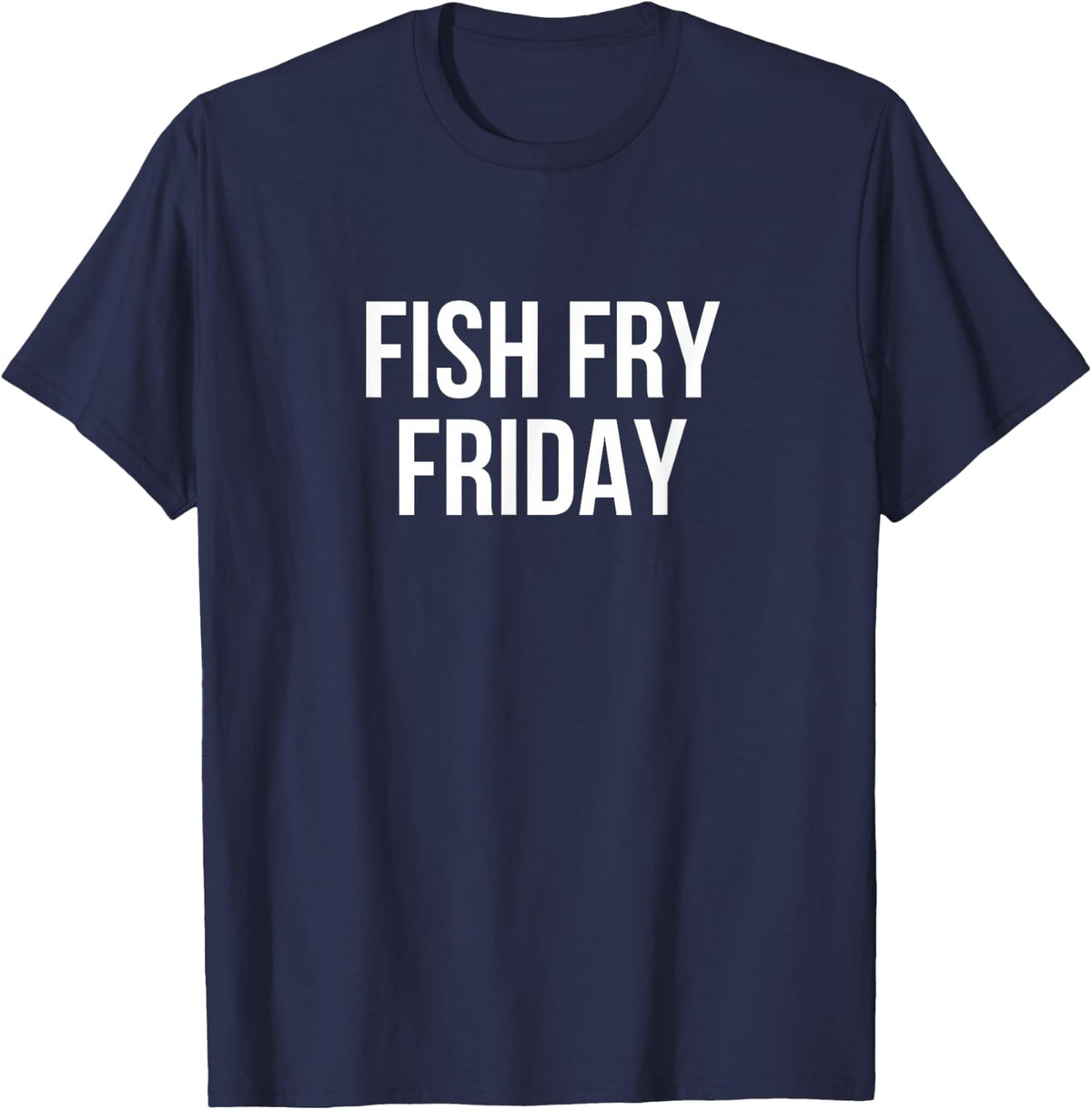 Fish Fry Friday T-Shirt - Navy Blue
