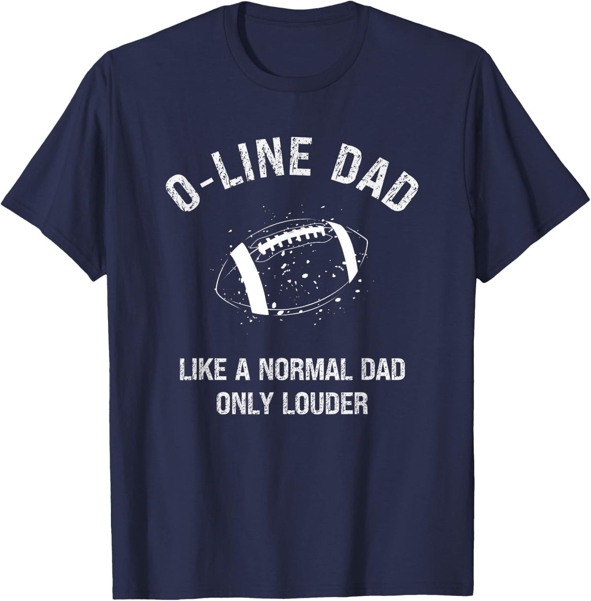 Dad of Offensive Lineman Dad Football Dad O Line Dad T-Shirt - Navy Blue