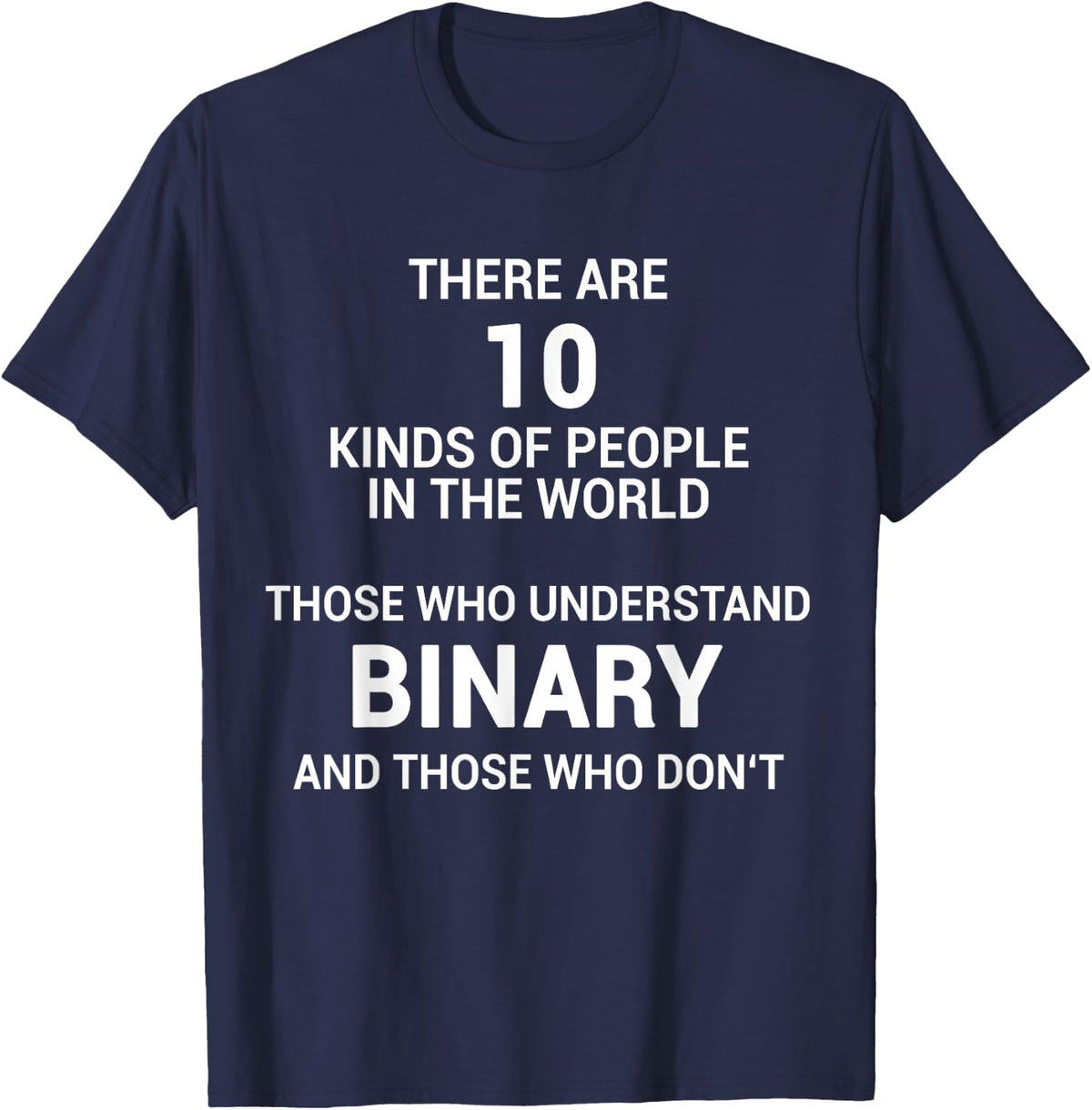 Programmer Binary Funny Computer Nerd Binary System T-Shirt - Navy Blue