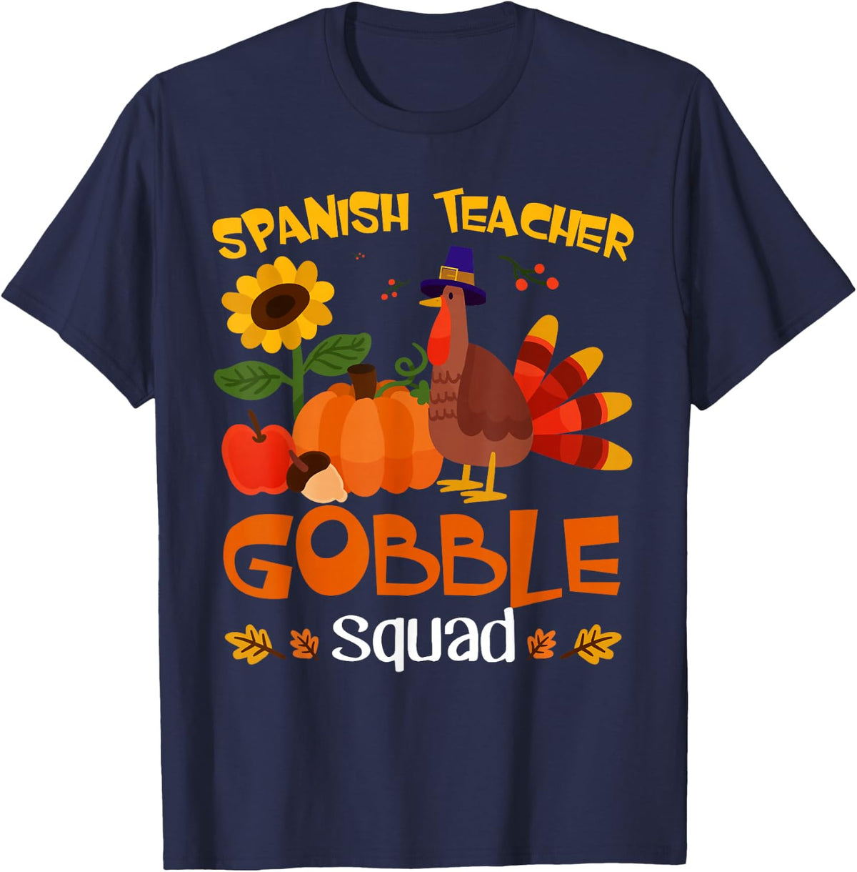 Spanish Teacher Gobble Squad Turkey Thanksgiving T-Shirt - Navy Blue