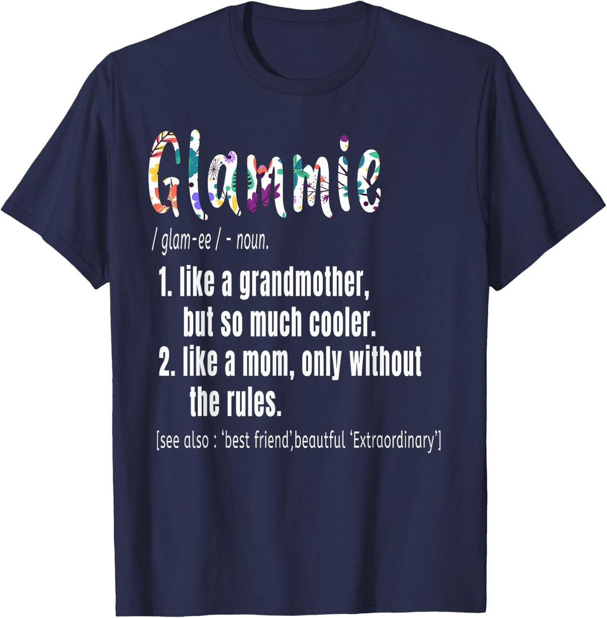 Glammie Definition Mother's Day & Birthday gift Grandmother T-Shirt - Navy Blue