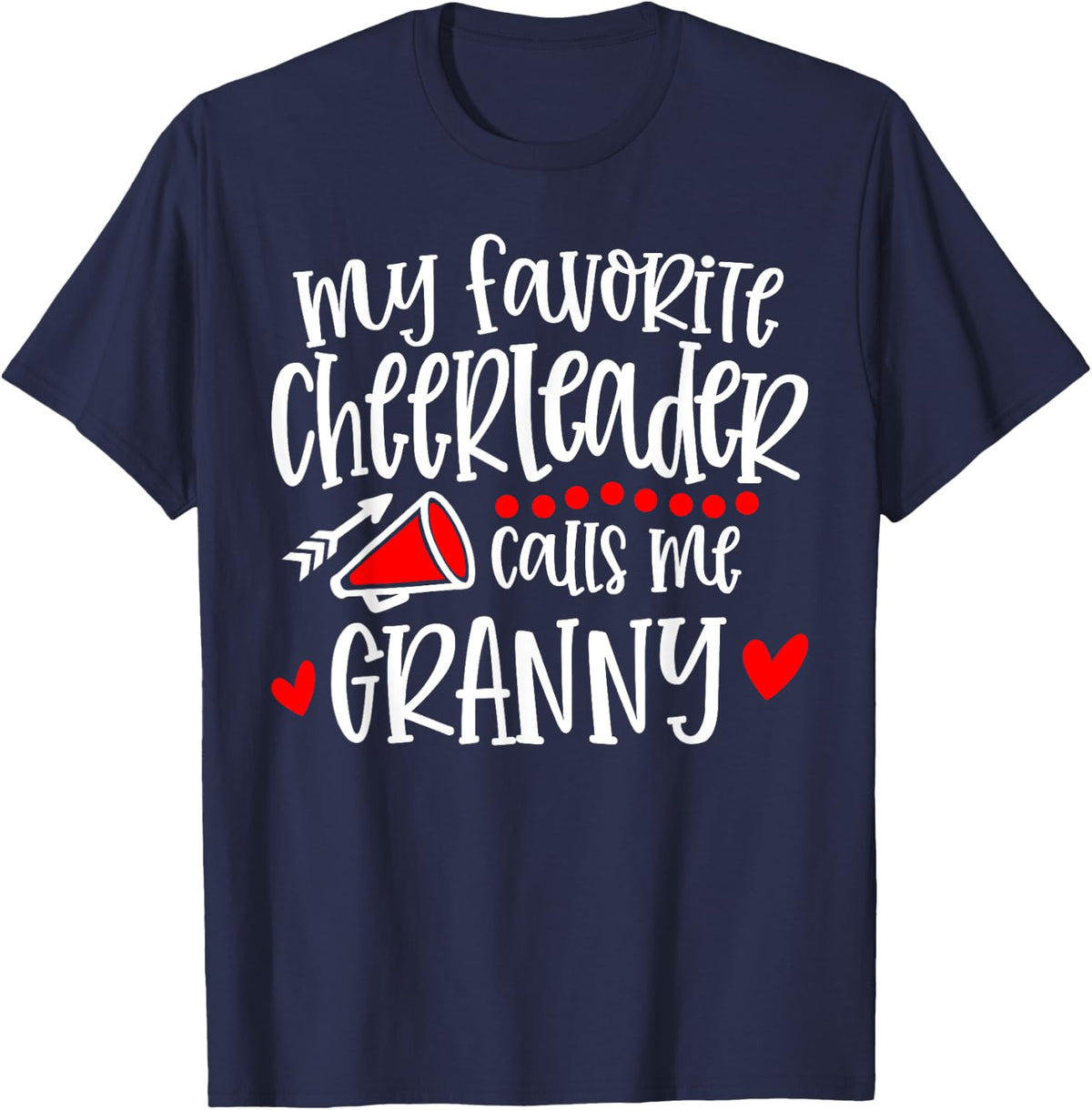 My Favorite Cheerleader Calls Me Granny Funny Cheerleading T-Shirt - Navy Blue