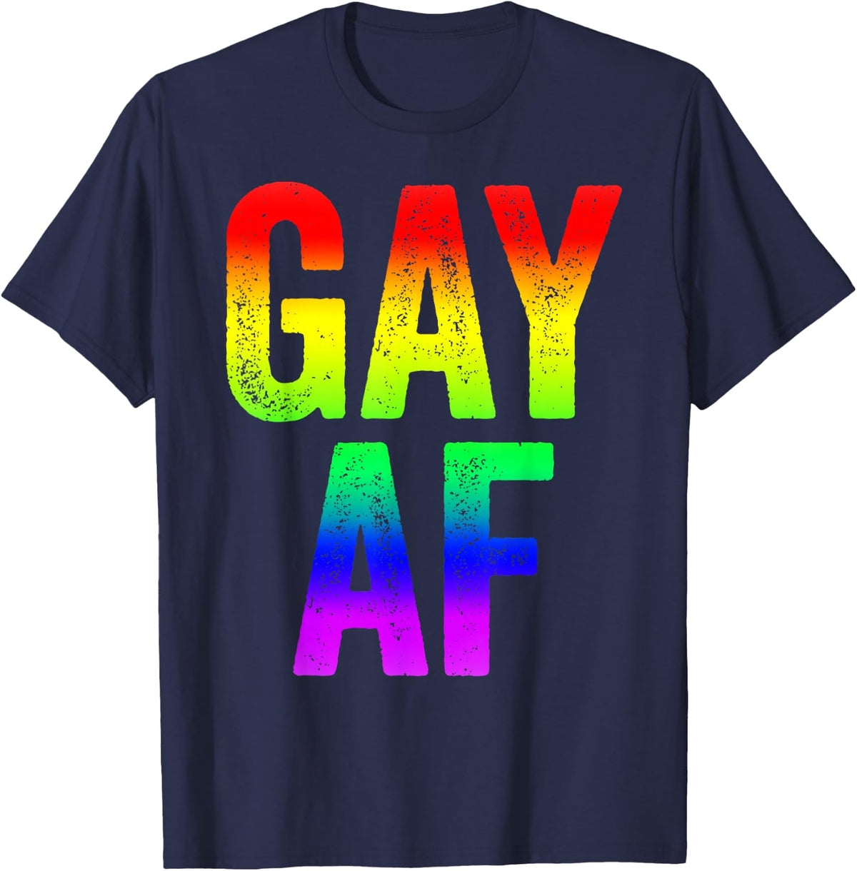 Gay AF T-Shirt LGBT Pride Gift T-Shirt - Navy Blue