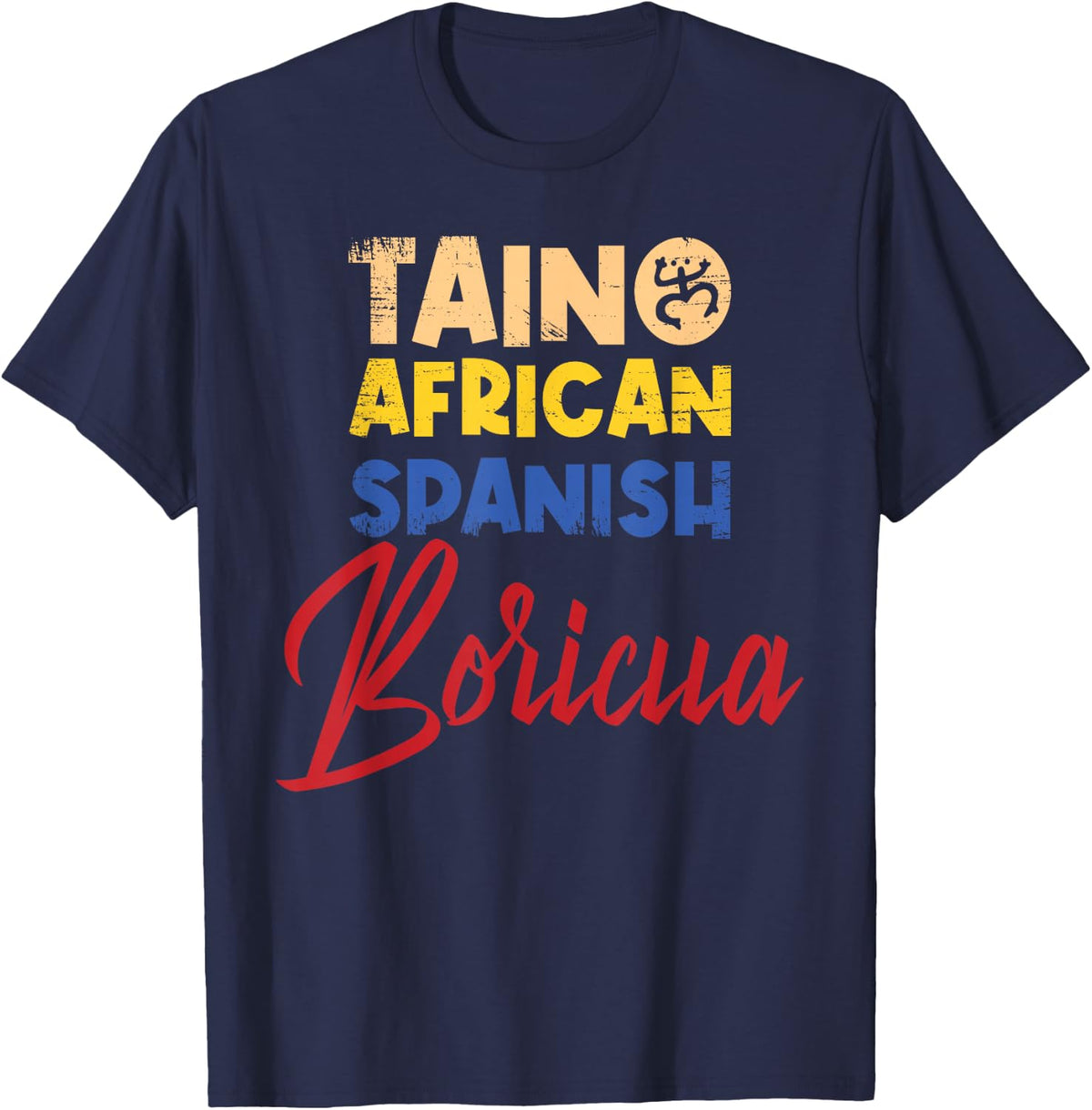 Taino African Spanish Boricua Puerto Rico T-Shirt - Navy Blue