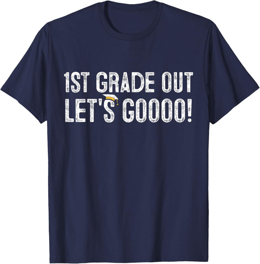 1st Grade Out Graduation Gifts First Grade 1st Graders T-Shirt - Navy Blue
