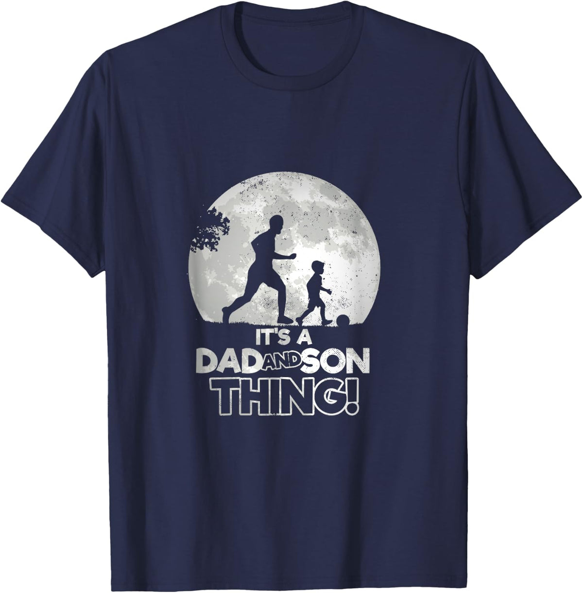 father and son soccer Matching - It's a Dad and Son Thing T-Shirt - Navy Blue
