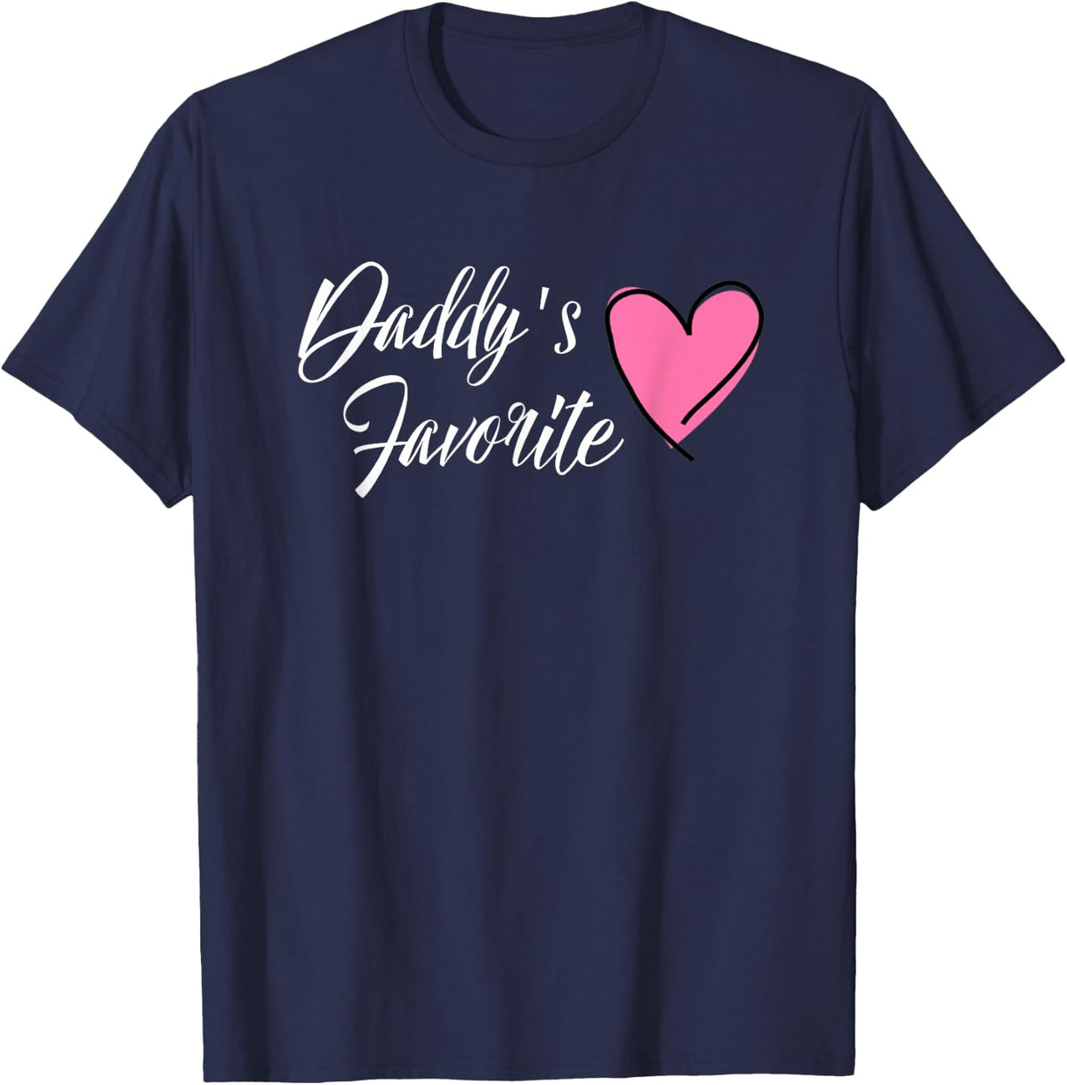 DADDY'S FAVORITE for Daughter Heart T-Shirt - Navy Blue
