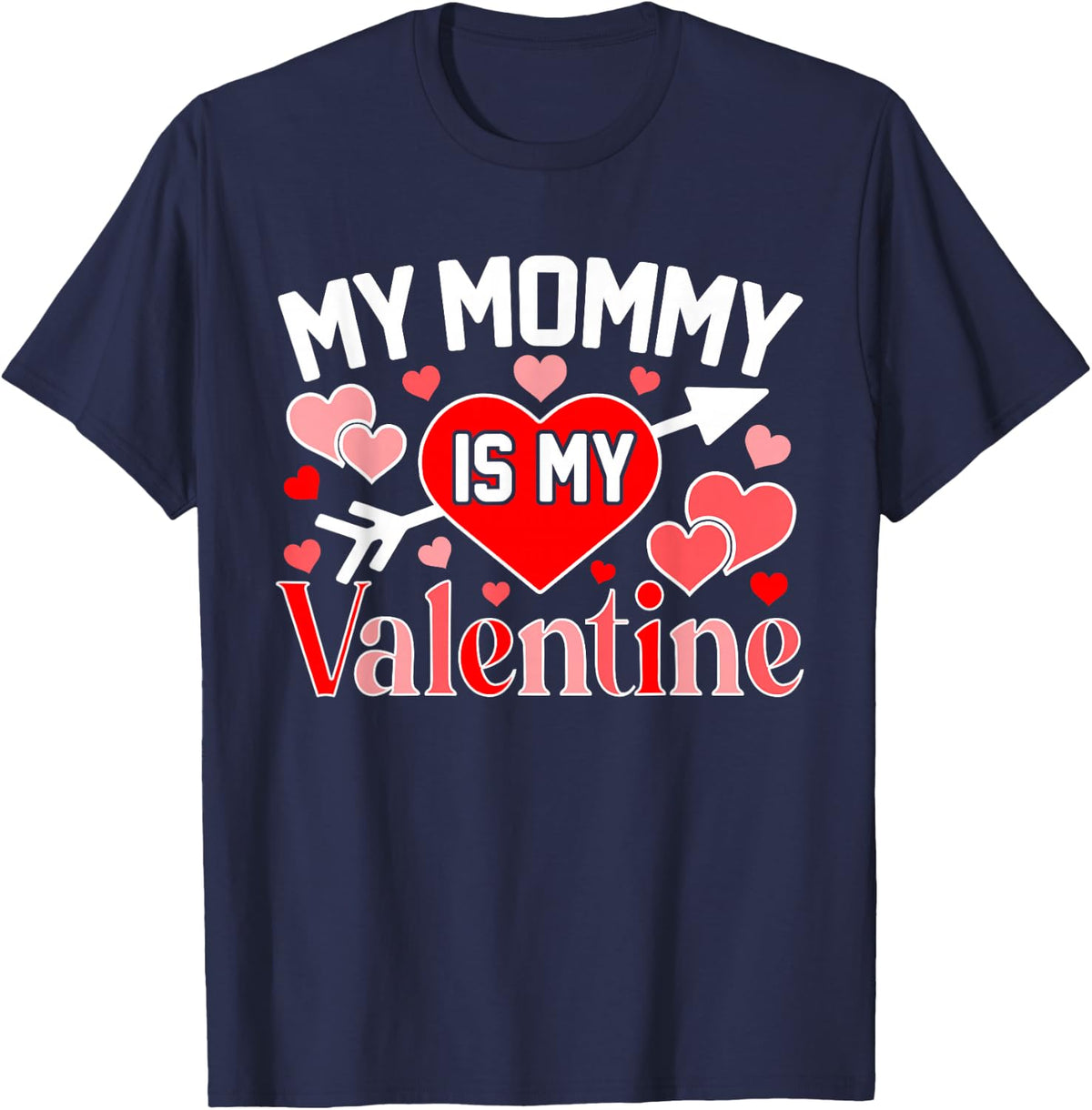 My Mommy is My Valentine Cute Heart Valentine's Day T-Shirt - Navy Blue