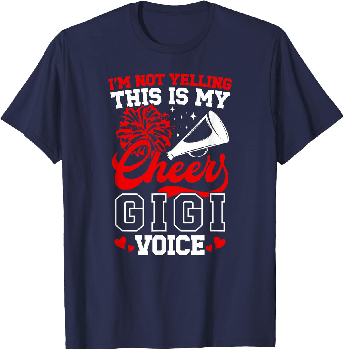 Cheer Gigi Voice Gigi of A Cheerleader Gigi Grandma T-Shirt - Navy Blue
