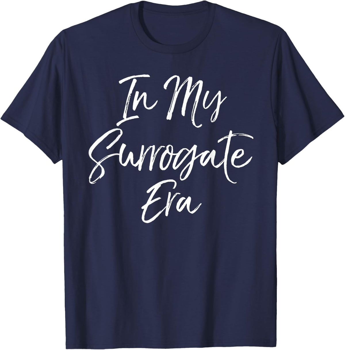 Trendy Surrogate Mom Gift for Women Cute In My Surrogate Era T-Shirt - Navy Blue