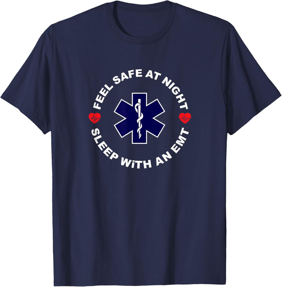 Feel Safe At Night Sleep With An EMT - Funny Paramedic Shirt T-Shirt - Navy Blue