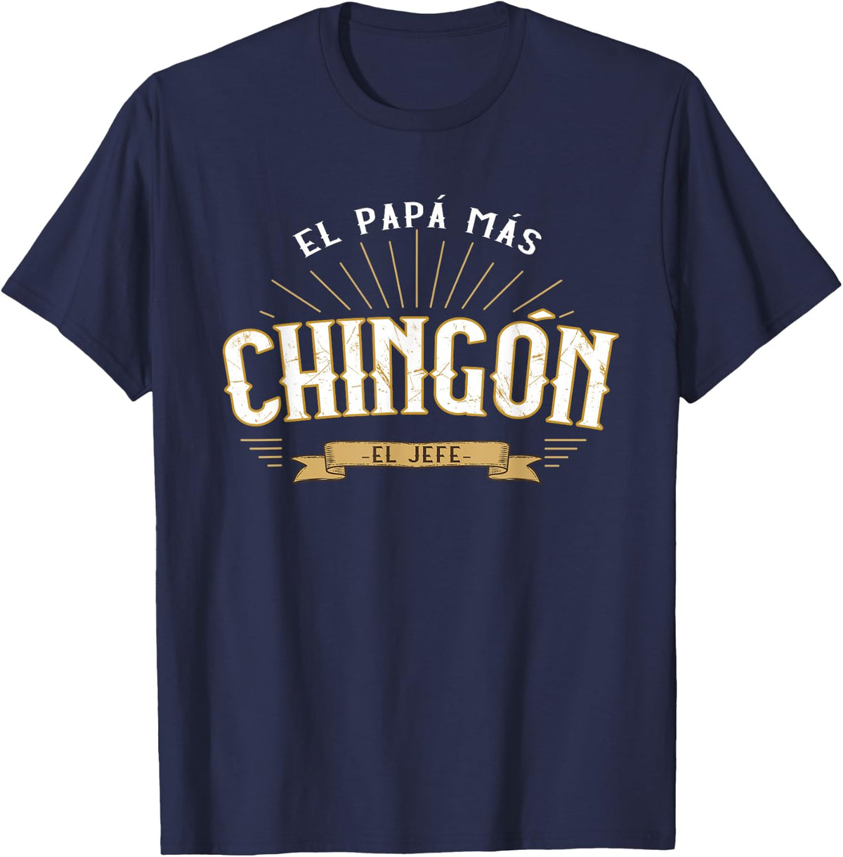 El papá más chingón Fathers Day Dia del Padre in Spanish T-Shirt - Navy Blue