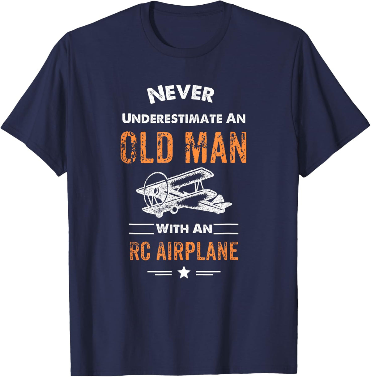 Never Underestimate An Old Man With An RC Airplane T Shirts T-Shirt - Navy Blue
