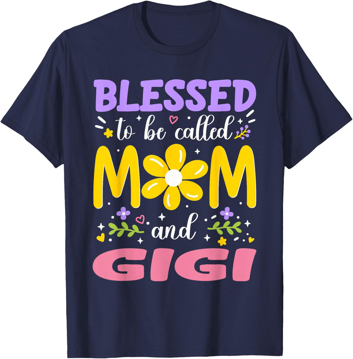 Blessed to Be Called Mom and Gigi Mothers Day T-Shirt - Navy Blue