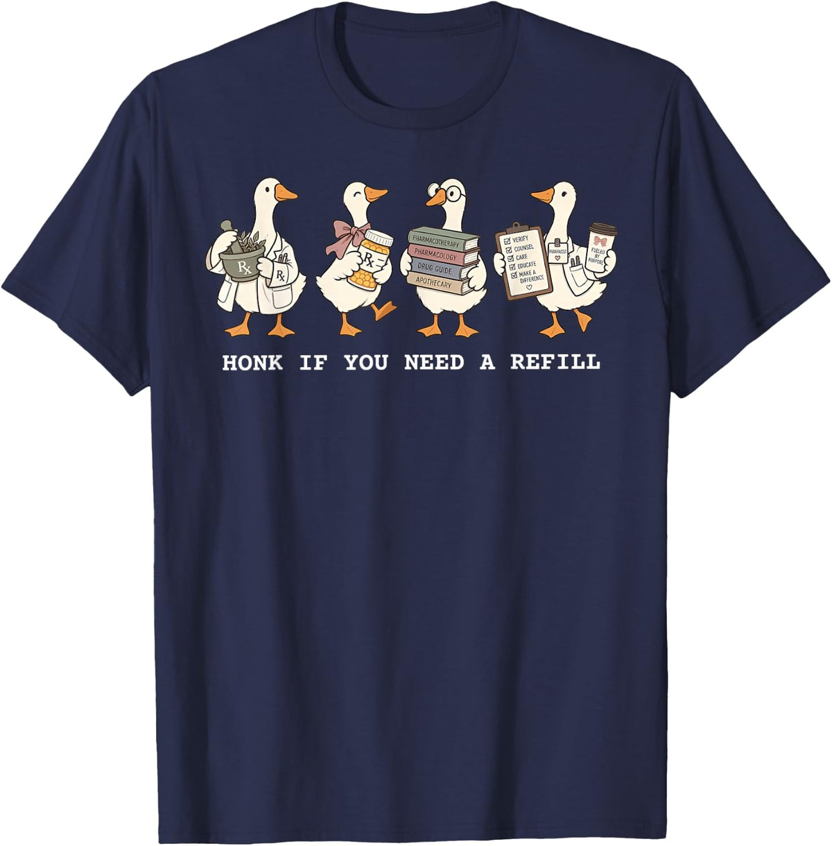 Pharmacist Honk If You Need A Refill Goose Pharmacy Tech T-Shirt - Navy Blue