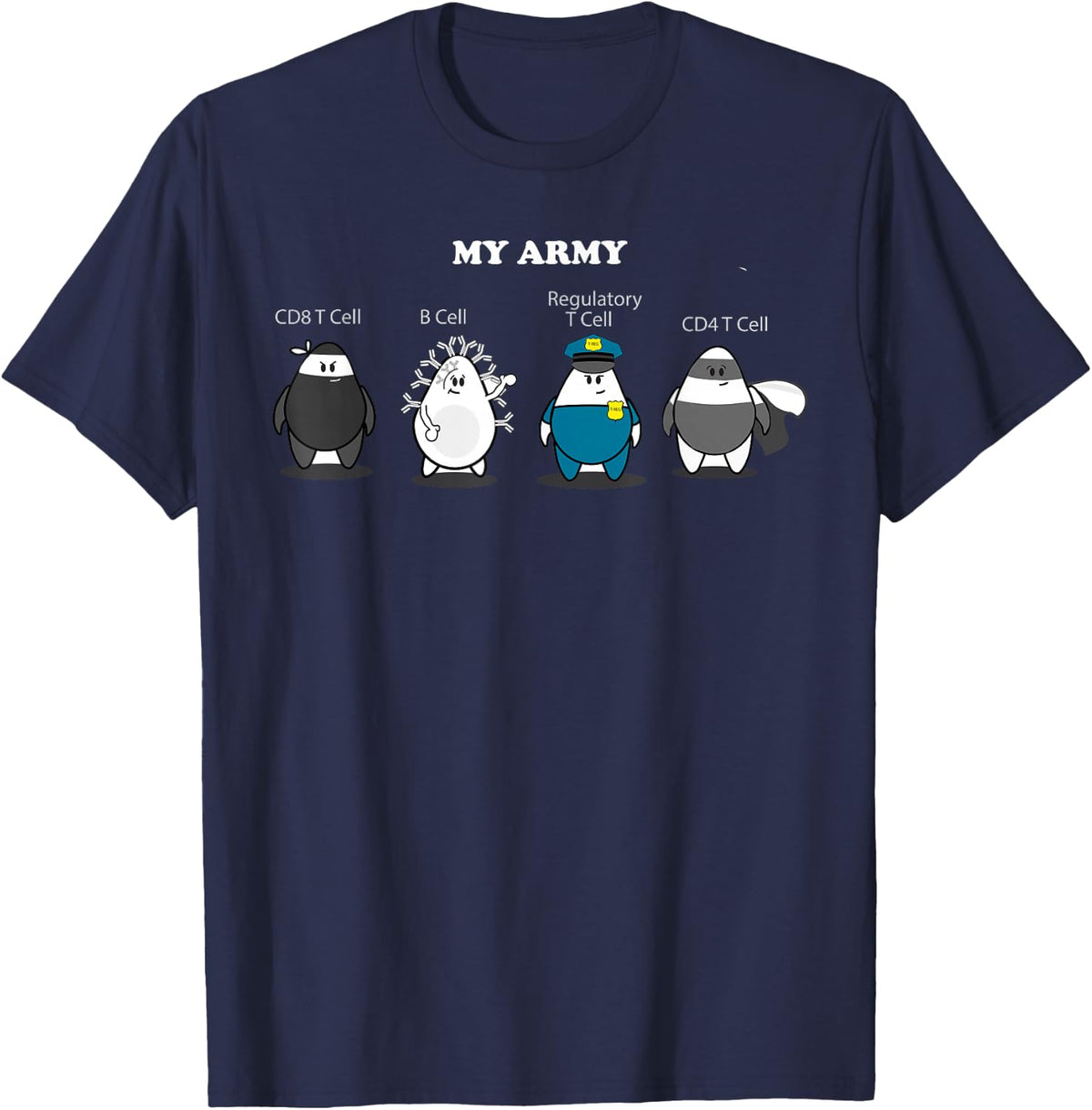 Immunology Fun Immune Cell My Army T-Shirt - Navy Blue