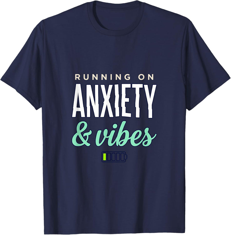 Running on Anxiety and Vibes Funny Mental Health Humor T-Shirt - Navy Blue