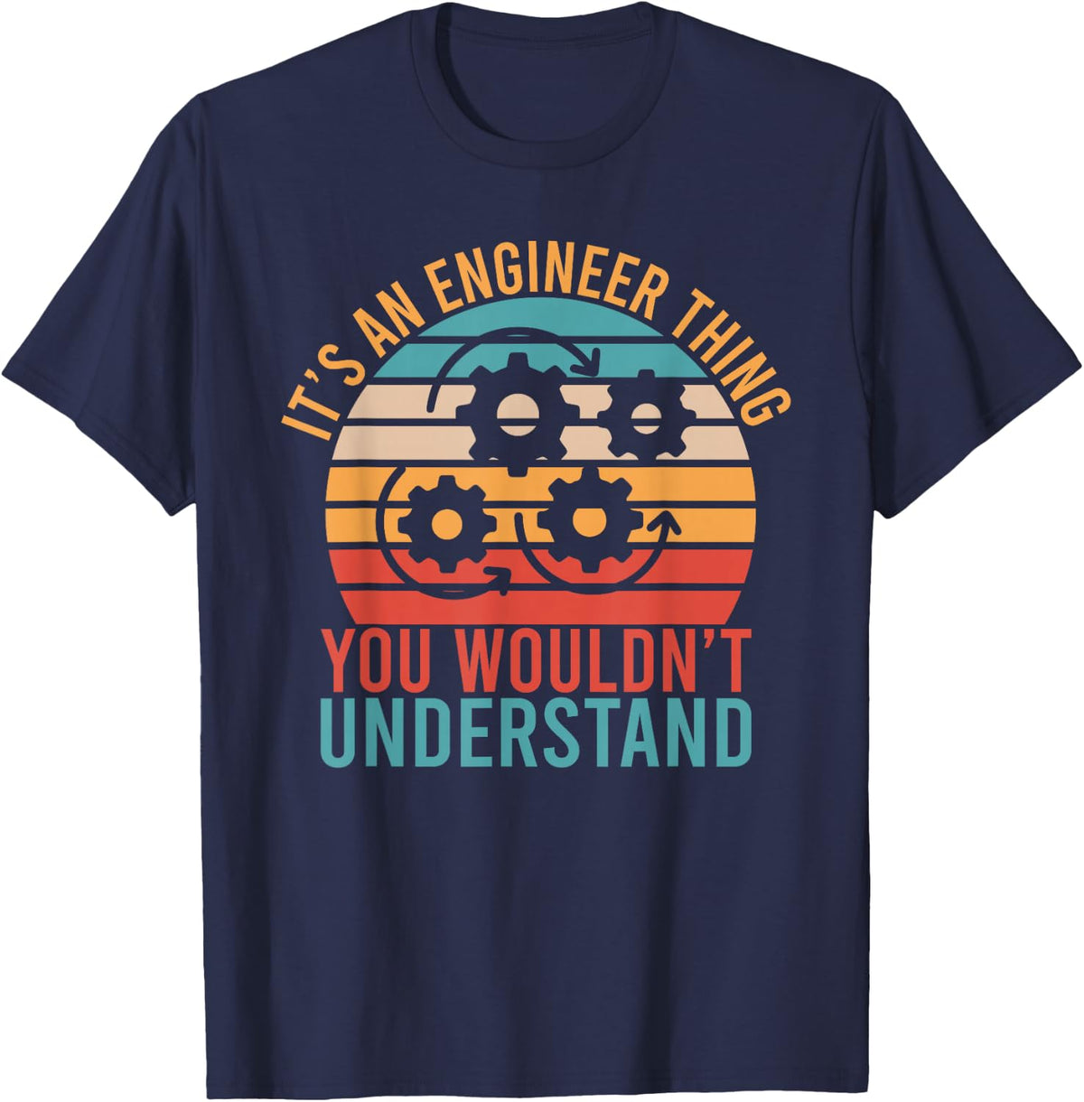 It's an Engineer Thing You Wouldnt Understand Engineer T-Shirt - Navy Blue