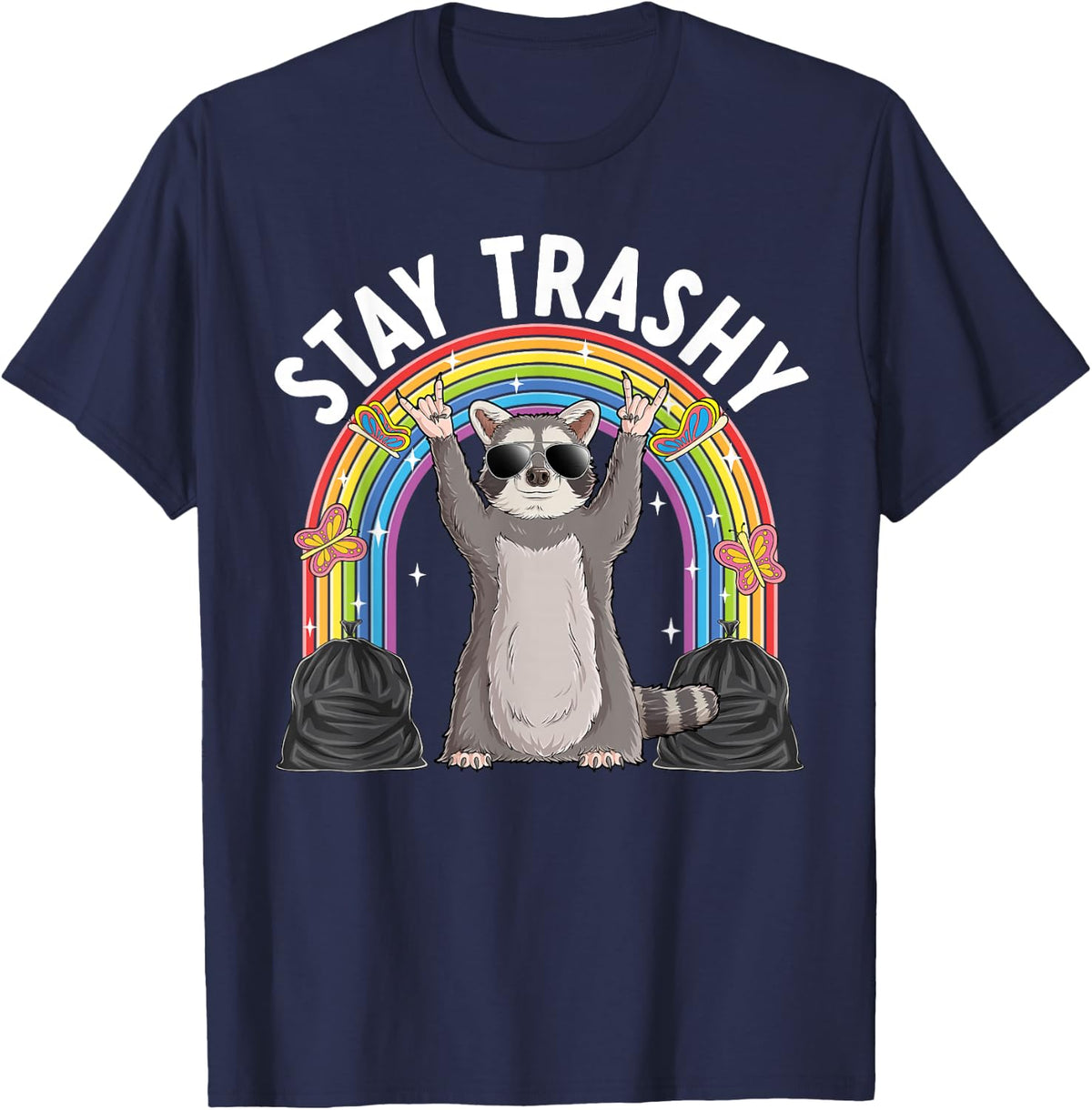 Raccoon Stay Trashy Sarcastic Funny Trash Animal Raccoon T-Shirt - Navy Blue