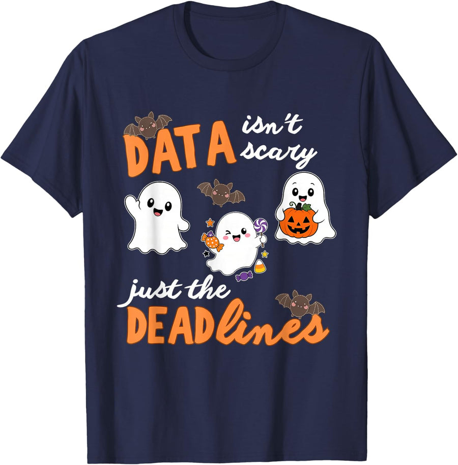 Data Isn't Scary, Just The Deadlines, Funny Halloween T-Shirt - Navy Blue