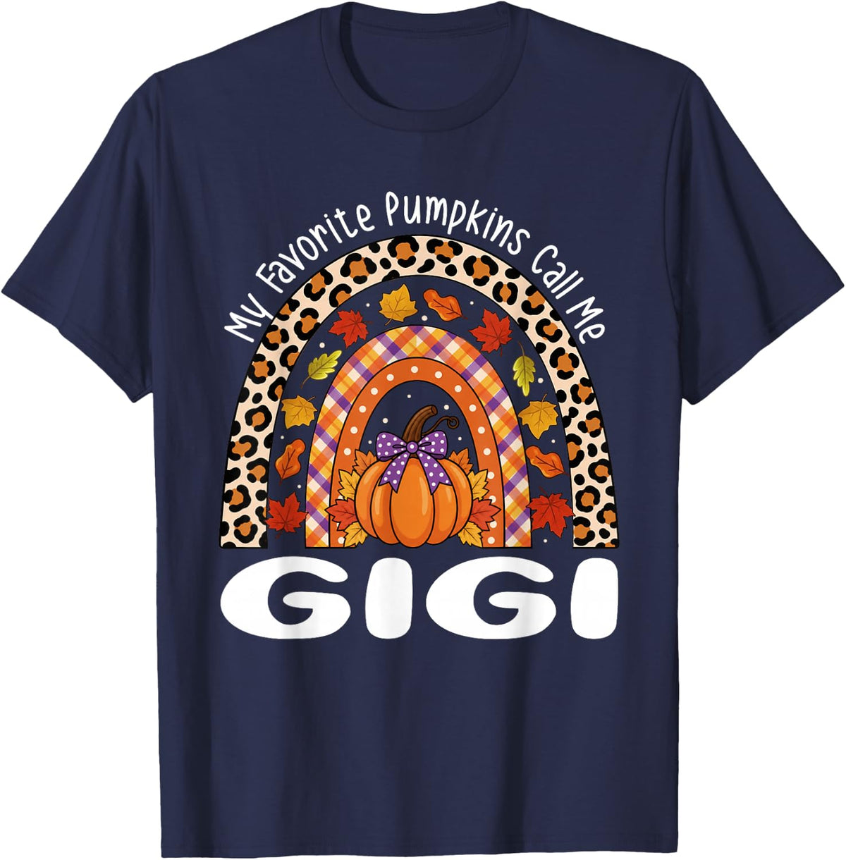 My Favorite Pumpkins Call Me Gigi Thanksgiving Rainbow T-Shirt - Navy Blue