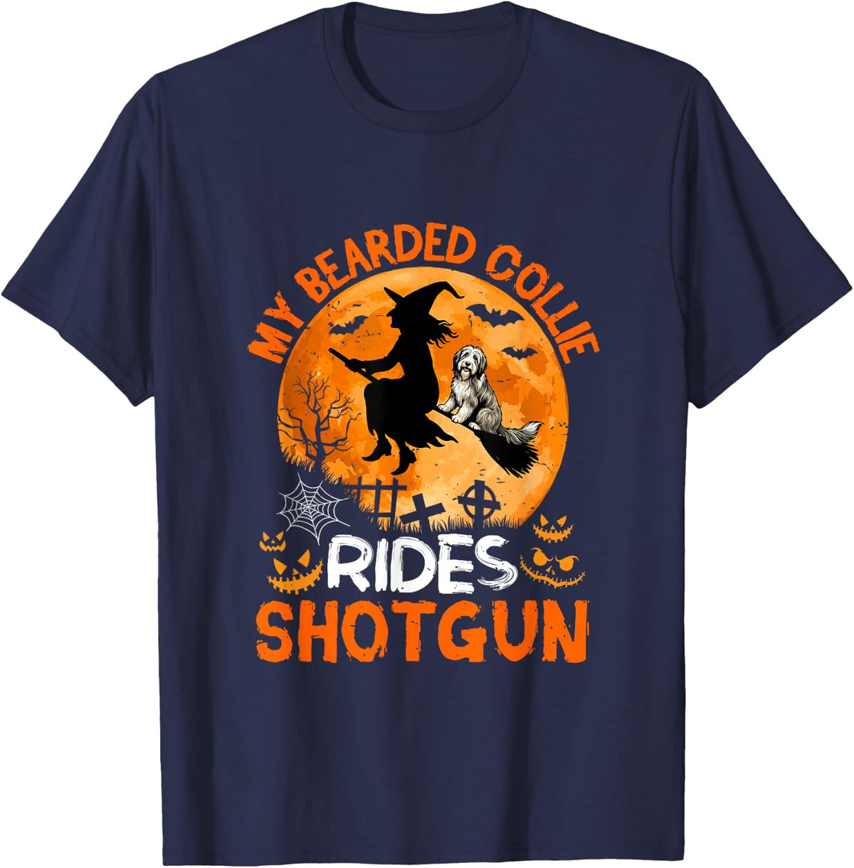 My Bearded Collie Rides Shotgun Halloween Funny Joke Witch T-Shirt - Navy Blue