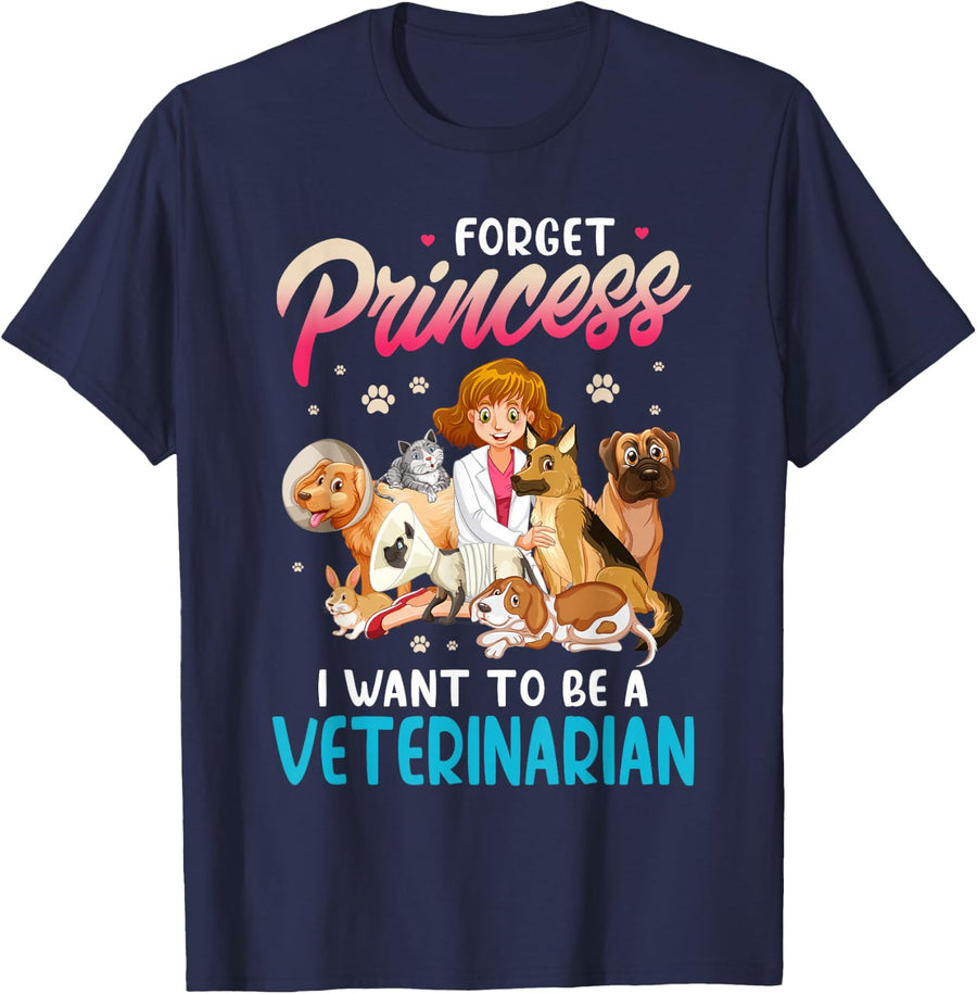 Vet Science Girl Forget Princess I Want To Be A Veterinarian T-Shirt Tee For Girls Women - Navy Blue