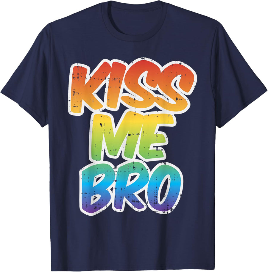 Kiss Me Bro Funny LGBT-Q Rainbow Gay Pride Equality Men Gift T-Shirt - Navy Blue