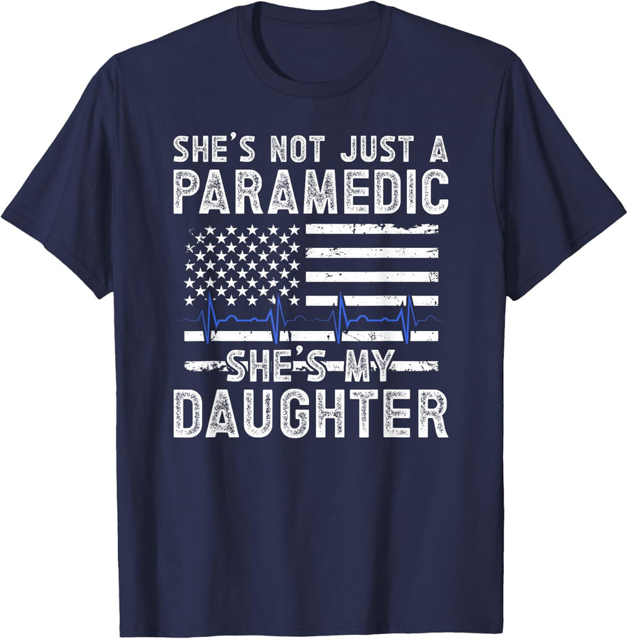 She's My Daughter Paramedic Dad Of A Paramedic Father T-Shirt - Navy Blue
