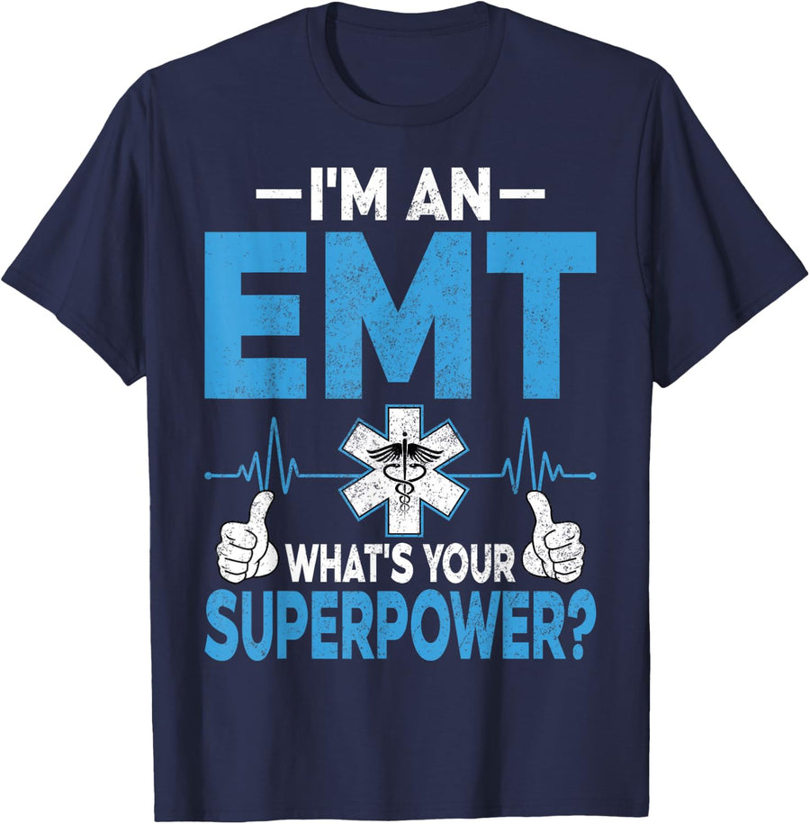 I'm an EMT What's Your Superpower Funny EMT Paramedic Gifts T-Shirt - Navy Blue