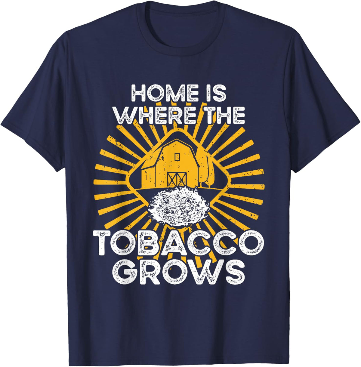 Home Crop Grows - Agricultural Farmer Harvest Tobacco T-Shirt - Navy Blue