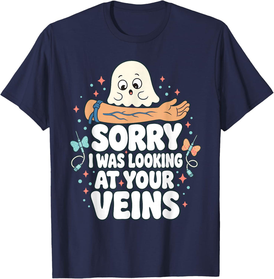 Phlebotomist Sorry I was Looking At Your Veins Phlebotomy T-Shirt - Navy Blue